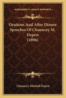 Orations and After Dinner Speeches of Chauncey M. DePew (1896)