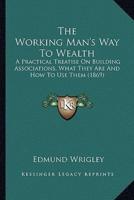The Working Man's Way To Wealth
