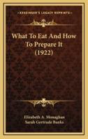 What to Eat and How to Prepare It (1922)