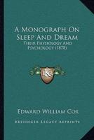 A Monograph On Sleep And Dream