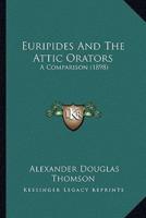 Euripides And The Attic Orators