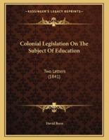 Colonial Legislation On The Subject Of Education