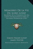 Memoires De La Vie Du Lord Lovat