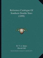 Reference Catalogue Of Southern Double Stars (1899)
