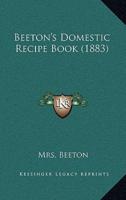 Beeton's Domestic Recipe Book (1883)