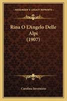 Rina O L'Angelo Delle Alpi (1907)