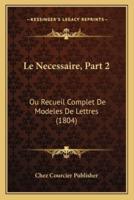Le Necessaire, Part 2