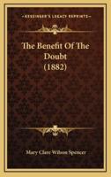 The Benefit Of The Doubt (1882)