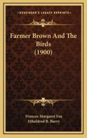 Farmer Brown And The Birds (1900)