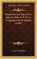 Glorias De Los Hijos De S. Juan De Dios N. P. De La Congregacion De Espana (1796)
