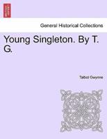 Young Singleton. By T. G.