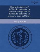 Characteristics of Difficult Patients in Prisons Compared to Difficult Pati