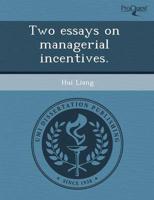 Two Essays On Managerial Incentives