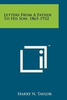 Letters from a Father to His Son, 1865-1932