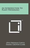An Introduction To Plant Physiology
