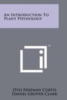 An Introduction to Plant Physiology