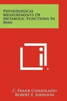 Physiological Measurements of Metabolic Functions in Man