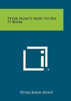 Peter Hunt's How to Do It Book