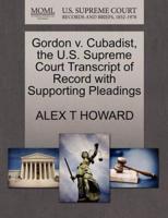 Gordon v. Cubadist, the U.S. Supreme Court Transcript of Record with Supporting Pleadings