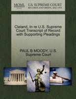 Cleland, In re U.S. Supreme Court Transcript of Record with Supporting Pleadings