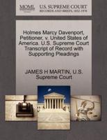 Holmes Marcy Davenport, Petitioner, v. United States of America. U.S. Supreme Court Transcript of Record with Supporting Pleadings