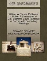 William W. Turner, Petitioner, v. Robert F. Kennedy et al. U.S. Supreme Court Transcript of Record with Supporting Pleadings