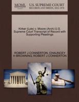 Kirker (Lyle) v. Moore (Arch) U.S. Supreme Court Transcript of Record with Supporting Pleadings