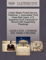 United States Postal Service, Petitioner, v. Associated Third Class Mail Users. U.S. Supreme Court Transcript of Record with Supporting Pleadings