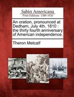 An Oration, Pronounced at Dedham, July 4Th, 1810