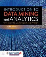 Introduction to Data Mining and Analytics With Machine Learning in R and Python