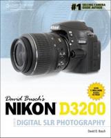 David Busch's Nikon D3200 Guide to Digital SLR Photography