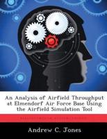 An Analysis of Airfield Throughput at Elmendorf Air Force Base Using the Airfield Simulation Tool