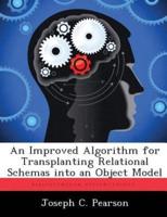 An Improved Algorithm for Transplanting Relational Schemas Into an Object Model
