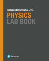 Edexcel International A Level Physics. Lab Book