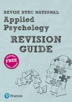 Revise BTEC National Applied Psychology. Revision Guide