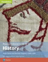 Edexcel GCSE (9-1) History. Anglo-Saxon and Norman England, C1060-88