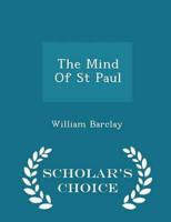 The Mind Of St Paul - Scholar's Choice Edition