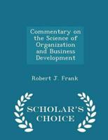 Commentary on the Science of Organization and Business Development - Scholar's Choice Edition
