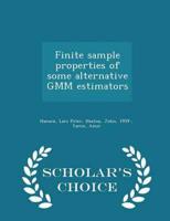Finite sample properties of some alternative GMM estimators - Scholar's Choice Edition