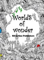 Worlds of Wonder: An Adult coloing book for anxiety and stress relief