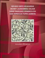 Refleksi Kritis Kejahatan Money Laundering Dalam Sudut Pandang Kriminologi Dan Berbagai Topik Lainnya