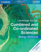 Cambridge IGCSE Combined and Co-Ordinated Sciences Biology. Workbook