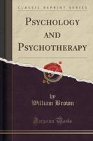 Psychology and Psychotherapy (Classic Reprint)