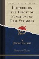 Lectures on the Theory of Functions of Real Variables, Vol. 1 (Classic Reprint)