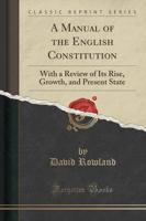 A Manual of the English Constitution