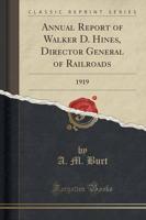 Annual Report of Walker D. Hines, Director General of Railroads