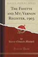 The Fayette and Mt; Vernon Register, 1903 (Classic Reprint)