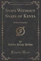 Snips Without Snaps of Kenya