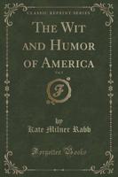 The Wit and Humor of America, Vol. 5 (Classic Reprint)