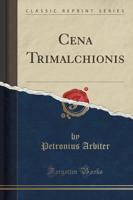 Cena Trimalchionis (Classic Reprint)